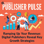 澳洲幸运五开奖号码结果直播 Ramping Up Your Revenue: Digital Publishers Reveal Key Growth Strategies